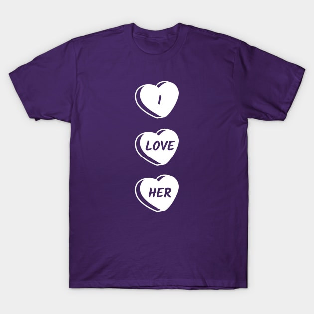 I Love Her T-Shirt by Inspire Creativity